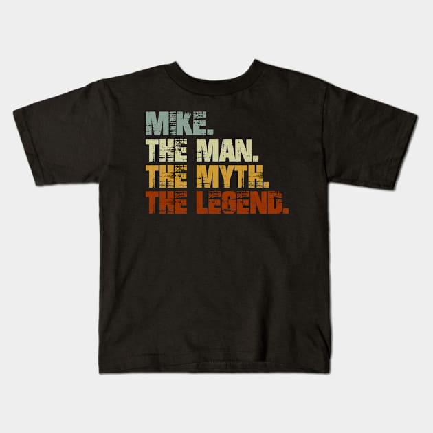 Mike The Man The Myth The Legend Kids T-Shirt by designbym